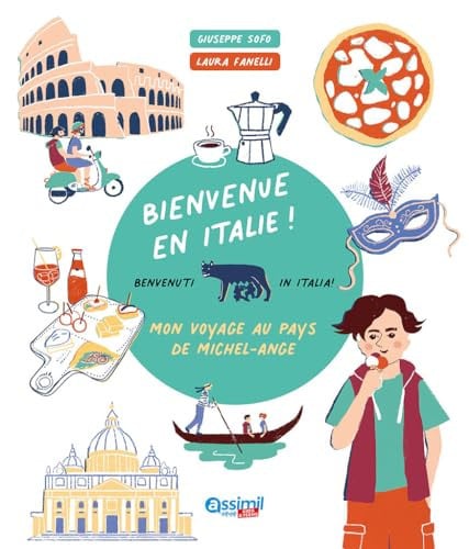 BIENVENUE EN ITALIE ! : MON VOYAGE AU PAYS DE MICHEL-ANGE. BENVENUTI IN ITALIA !, de  | portada del libro
