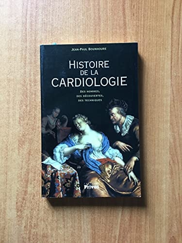 HISTOIRE DE LA CARDIOLOGIE, de Jean-Paul Bounhoure | portada del libro