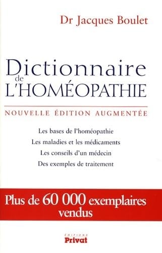 DICTIONNAIRE DE L'HOMEOPATHIE NOUVELLE EDITION, de Jacques Boulet | portada del libro