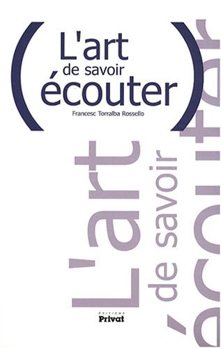 ART DE SAVOIR ECOUTER, de Francesc Torralba Rossello | portada del libro