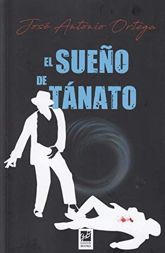 SUEÑO DE TANATO,EL, de ORTEGA | portada del libro
