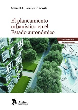 EL PLANEAMIENTO URBANISTICO EN EL ESTADO AUTONOMICO | portada del libro