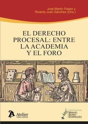 El Derecho Procesal:entre la Academia y el Foro | portada del libro