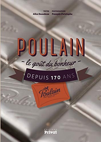 POULAIN LE GOUT DU BONHEUR DEPUIS 170 ANS, de Alice Enaudeau | portada del libro