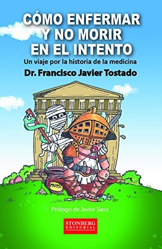 Cómo enfermar y no morir en el intento, de Tostado Fernández | portada del libro