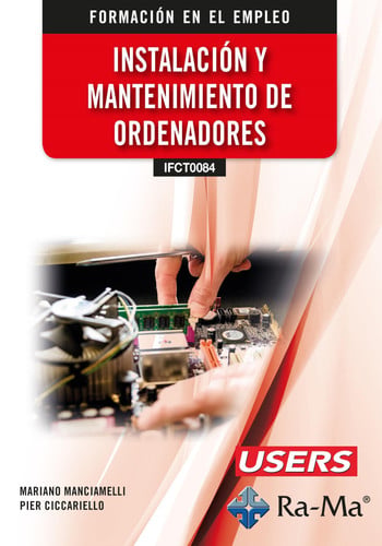 (IFCT0084) INSTALACION Y MANTENIMIENTO DE ORDENADORES, de USER | portada del libro