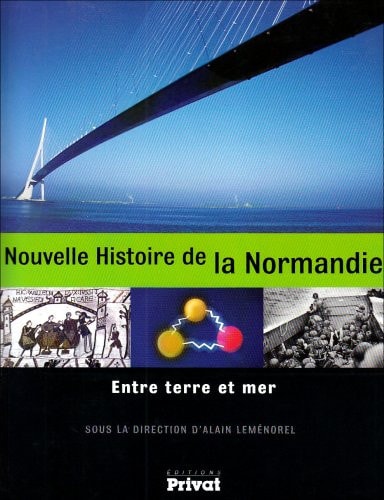 NOUVELLE HISTOIRE DE LA NORMANDIE, de Alain Leménorel | portada del libro