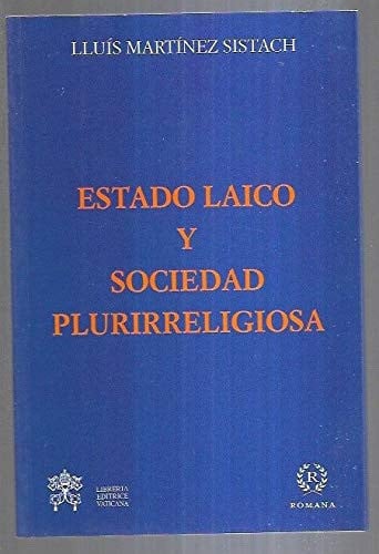 ESTADO LAICO Y SOCIEDAD PLURIRRELIGIOSA, de Martínez Sistach | portada del libro