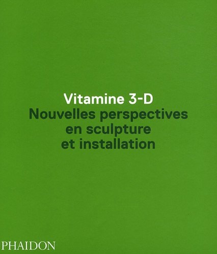 VITAMINE 3D FR, de Anne Ellegood | portada del libro