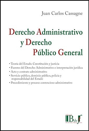 DERECHO ADMINISTRATIVO Y DERECHO PUBLICO GENERAL ., de Juan Carlos Cassagne | portada del libro