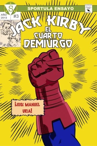 Jack Kirby. El cuarto demiurgo, de Uría | portada del libro