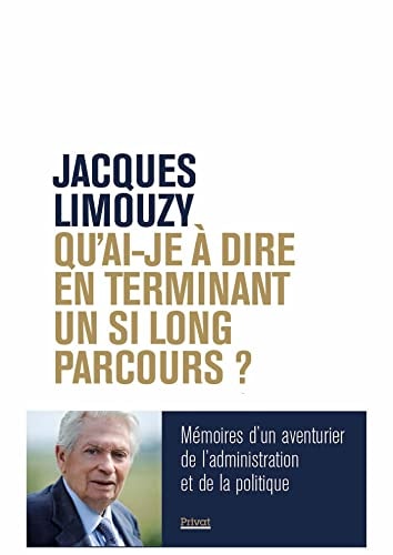QU'AI-JE A DIRE EN TERMINANT UN SI LONG PARCOURS ?, de Jacques Limouzy | portada del libro