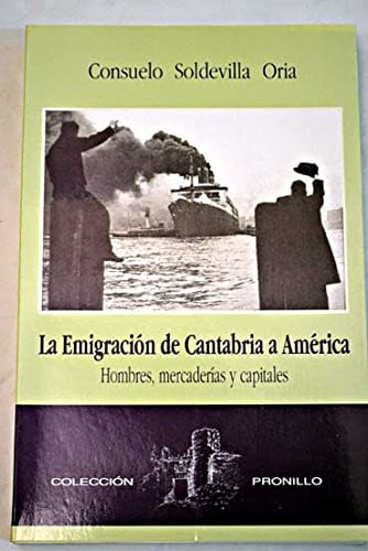 La emigración de Cantabria a América, de SOLDEVILLA ORIA | portada del libro