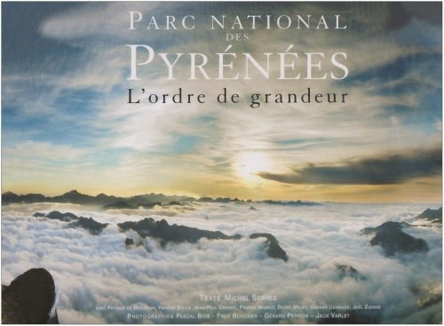PARC NATIONAL DES PYRENEES L'ORDRE DE GRANDEUR, de Michel Serres | portada del libro