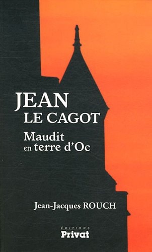JEAN LE CAGOT MAUDIT EN TERRE D'OC, de Jean-Jacques Rouch | portada del libro