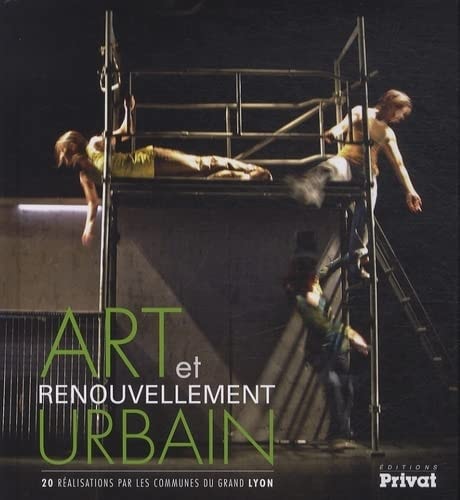 ART ET RENOUVELLEMENT URBAIN LYON, de Benjamin de Capèle | portada del libro