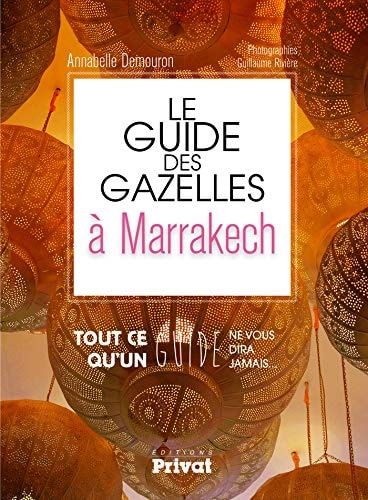 GUIDE DES GAZELLES A MARRAKECH, de Annabelle Demouron | portada del libro