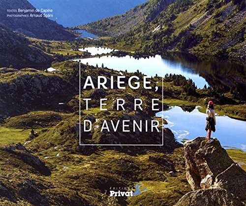 ARIEGE TERRE D'AVENIR, de Benjamin de Capèle | portada del libro