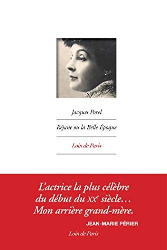 REJANE OU LA BELLE EPOQUE, de Jacques Porel | portada del libro