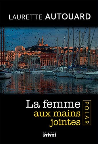 FEMME AUX MAINS JOINTES LA, de Laurette Autouard | portada del libro