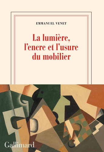 LA LUMIERE L'ENCRE ET L'USURE DU MOBILIER, de Emmanuel Venet | portada del libro