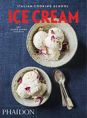 Italian Cooking School - Ice Cream (Junio 2016), de THE SILVER SPOON KITCHEN | portada del libro
