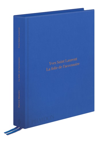 YVES SAINT LAURENT LA FOLIE DE L'ACCESSOIRE, de Patrick Mauriès | portada del libro