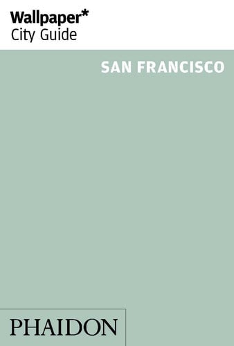 WALLPAPER CITY GUIDE SAN FRANCISCO 2017 | portada del libro