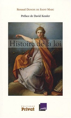HISTOIRE DE LA LOI, de Renaud Denoix de Saint Marc | portada del libro