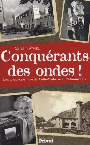 CONQUERANTS DES ONDES L'INCROYABLE AVENTURE DE RADIO TOULO, de Sylvain Athiel | portada del libro