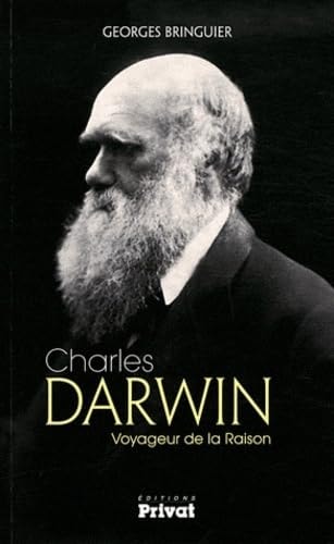 CHARLES DARWIN LE NATURALISTE QUI A REVOLUTIONNE LES CROYAN, de Georges Bringuier | portada del libro