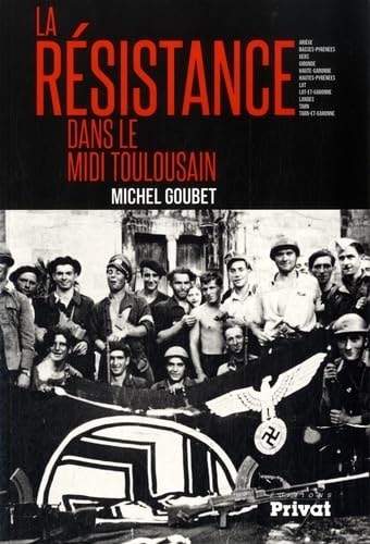 RESISTANCE DANS LE MIDI TOULOUSAIN, de Michel Goubet | portada del libro