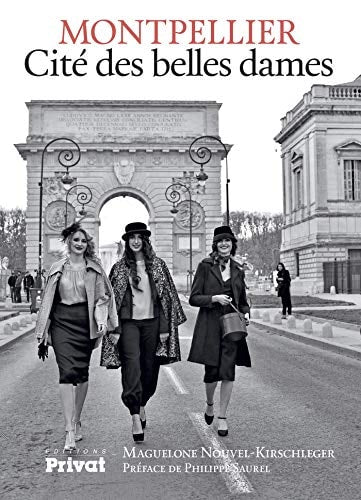 MONTPELLIER CITE DES BELLES DAMES, de Maguelone Nouvel | portada del libro