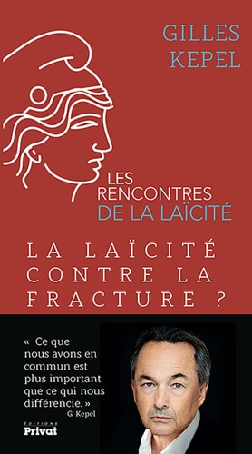 LAICITE CONTRE LA FRACTURE LA, de Gilles Kepel | portada del libro