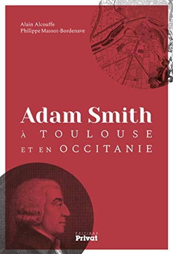 ADAM SMITH A TOULOUSE ET EN OCCITANIE, de Alain Alcouffe | portada del libro