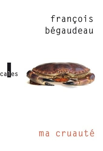 MA CRUAUTE, de François Bégaudeau | portada del libro