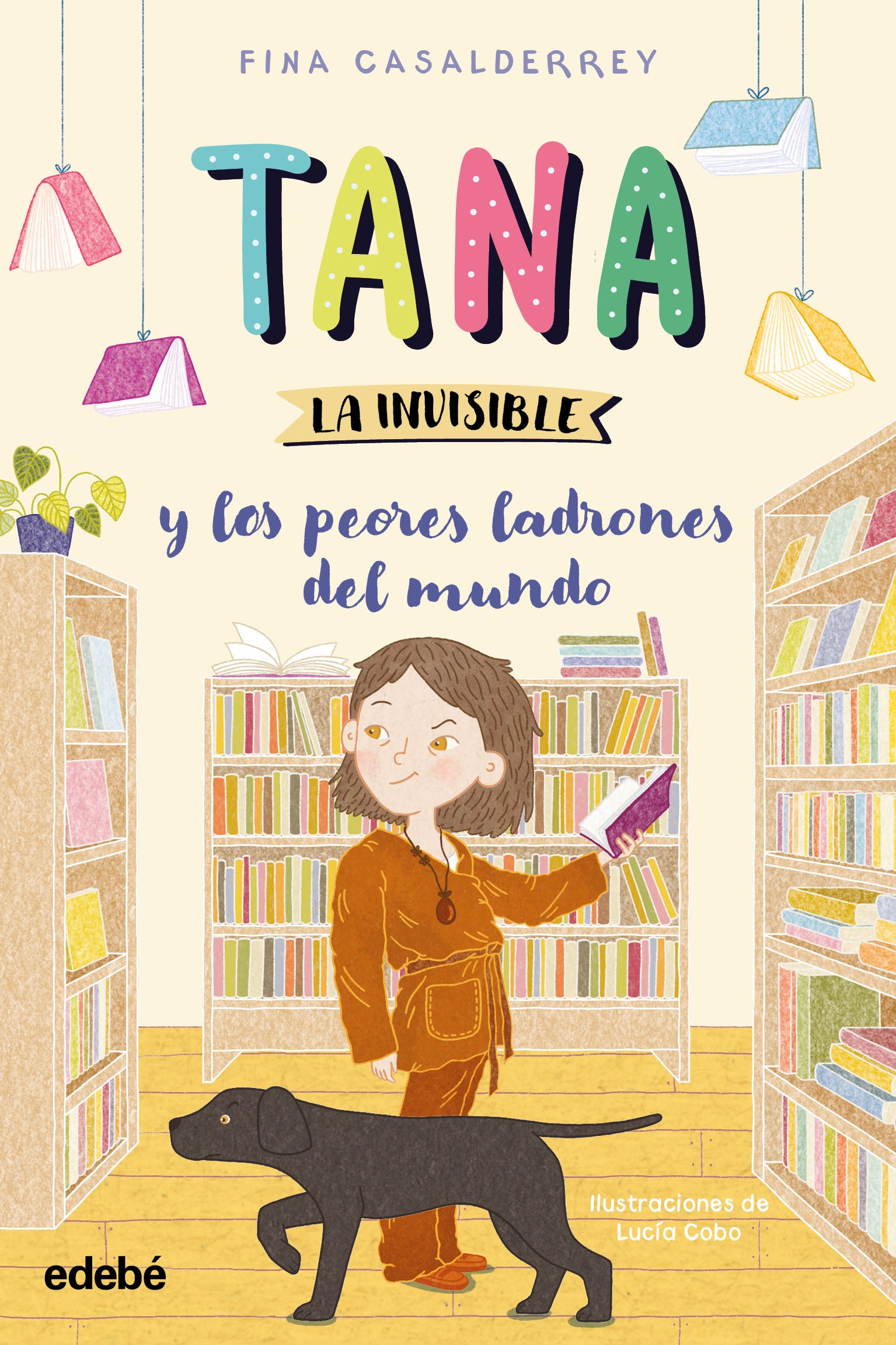 TANA LA INVISIBLE Y LOS PEORES LADRONES DEL MUNDO, de CASALDERREY | portada del libro