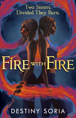FIRE WITH FIRE, de Destiny Soria | portada del libro
