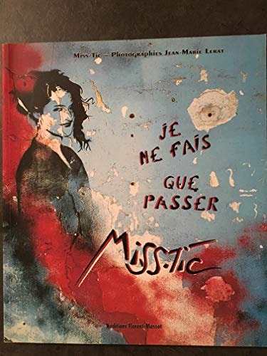 MISS-TIC, JE NE FAIS QUE PASSER, de Miss-Tic | portada del libro