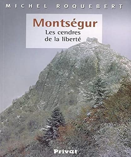 MONTSEGUR LES CENDRES DE LA LIBERTE NED, de Michel Roquebert | portada del libro