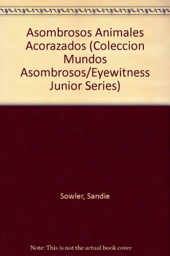 ASOMBROSOS ANIMALES ACORAZADOS -MUNDOS ASOMBROSOS-, de AA.VV. | portada del libro