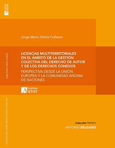 LICENCIAS MULTITERRITORIALES EN EL AMBITO DE LA GESTION COLE, de OLARTE COLLAZOS | portada del libro