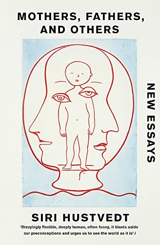 MOTHERS FATHERS AND OTHERS, de Siri Hustvedt | portada del libro