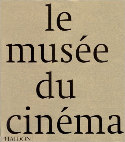 LE MUSEE DU CINEMA, de PHAIDON | portada del libro