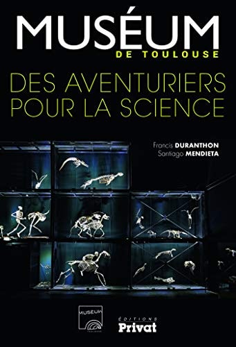MUSEUM TOULOUSE DES AVENTURIERS POUR LA SCIENCE, de Francis Duranthon | portada del libro