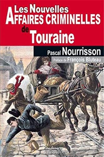 TOURAINE NOUVELLES AFFAIRES CRIMINELLES, de NOURRISSON P | portada del libro