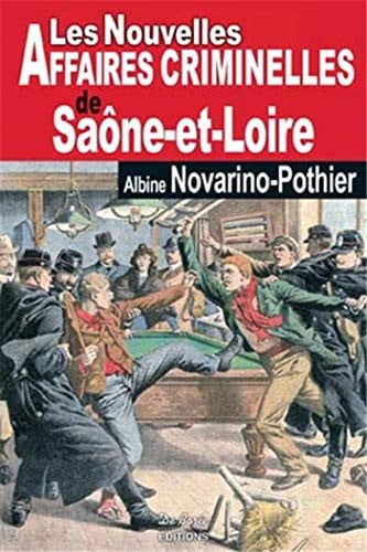 SAONE ET LOIRE NOUVELLES AFFAIRES CRIMINELLES, de NOVARINO A | portada del libro