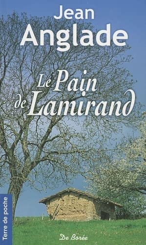 LE PAIN DE LAMIRAND, de ANGLADE JEAN | portada del libro