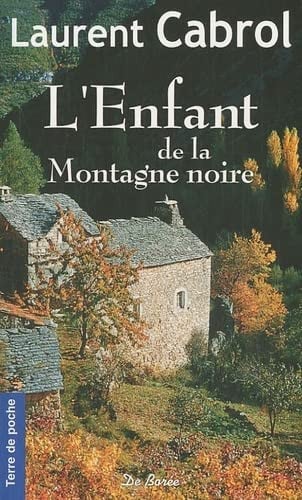 ENFANT DE LA MONTAGNE NOIRE L' NE, de CABROL L | portada del libro