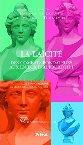 LAICITE U DES COMBATS FONDATEURS AUX ENJEUX DÆAUJOURDÆHUI, de Jean-Michel Ducomte | portada del libro